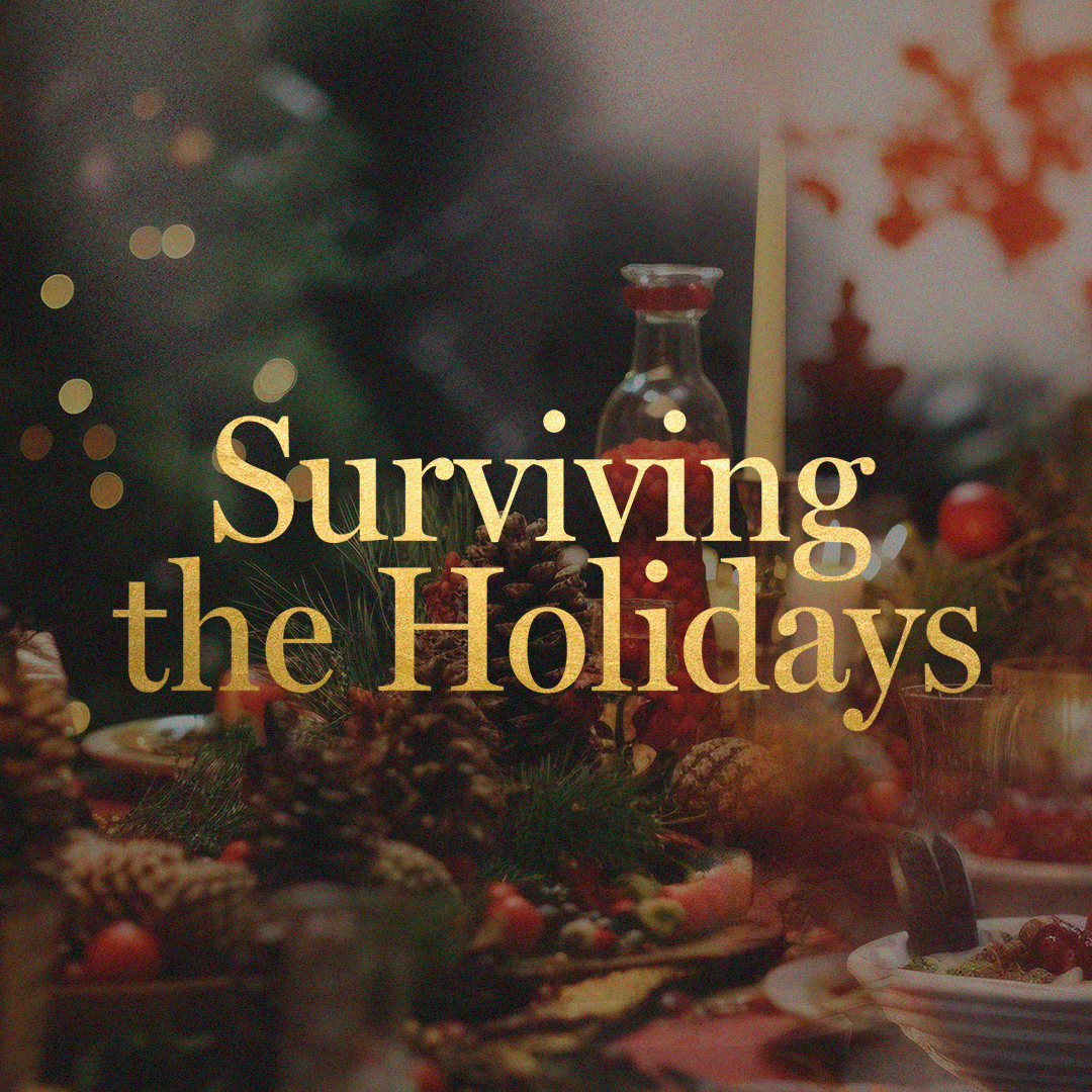 Surviving the Holidays